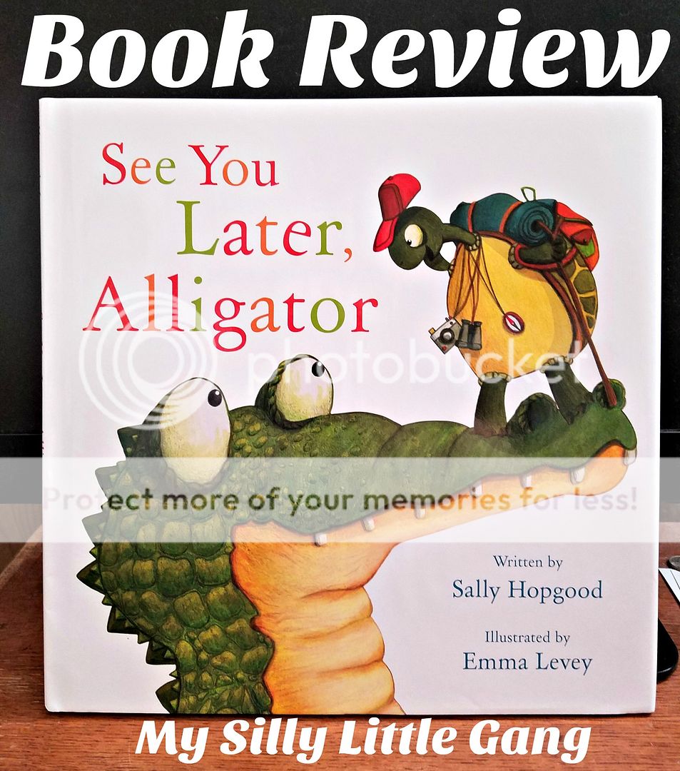 Book Review: See You Later, Alligator - My Silly Little Gang